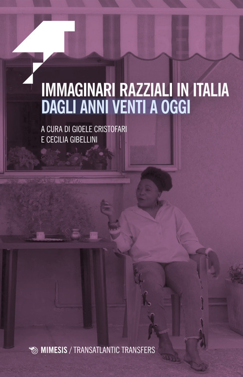 Immaginari razziali in Italia dagli anni Venti a oggi