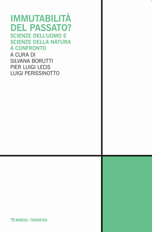 Immutabilit&agrave; del passato? Scienze dell'uomo e scienze della natura a confronto