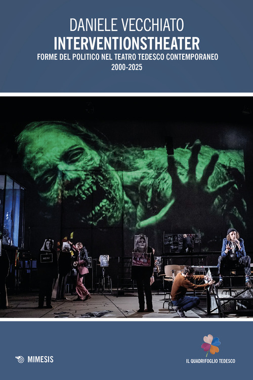 Interventionstheater. Forme del politico nel teatro tedesco contemporaneo 2000-2005