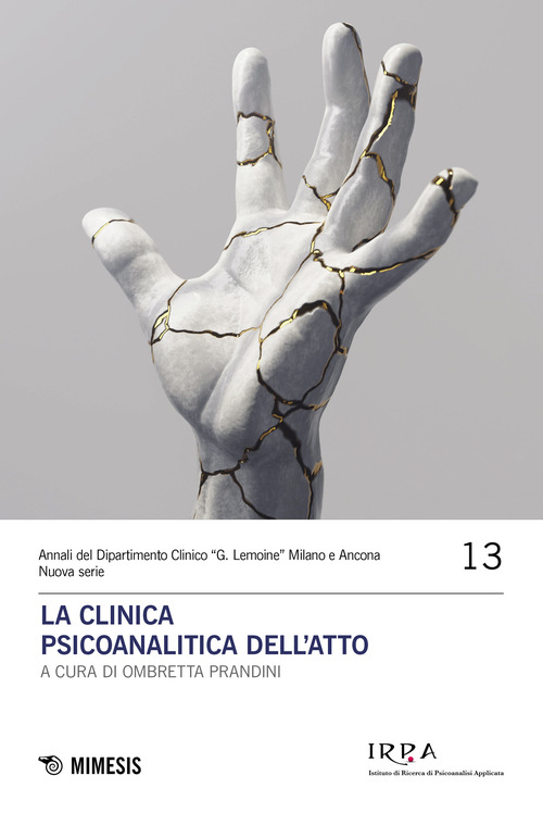 La clinica psicoanalitica dell'atto