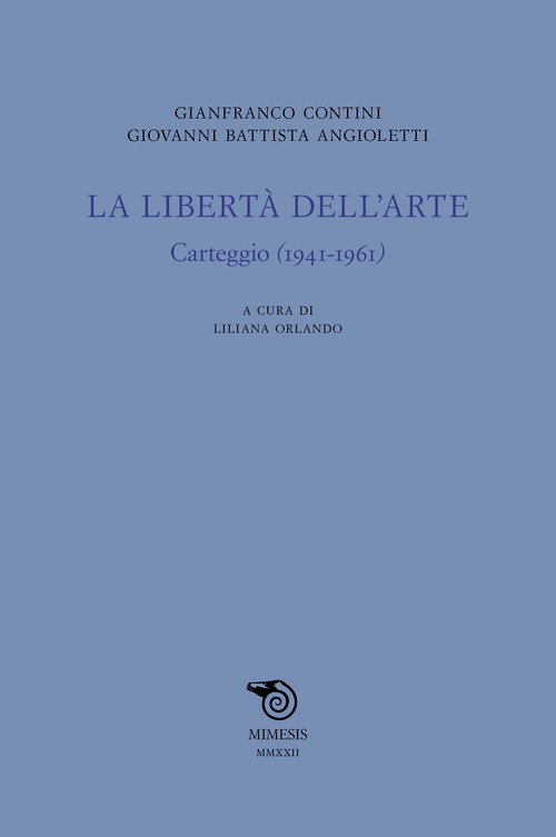 La libertà dell'arte. Carteggio (1941-1961)