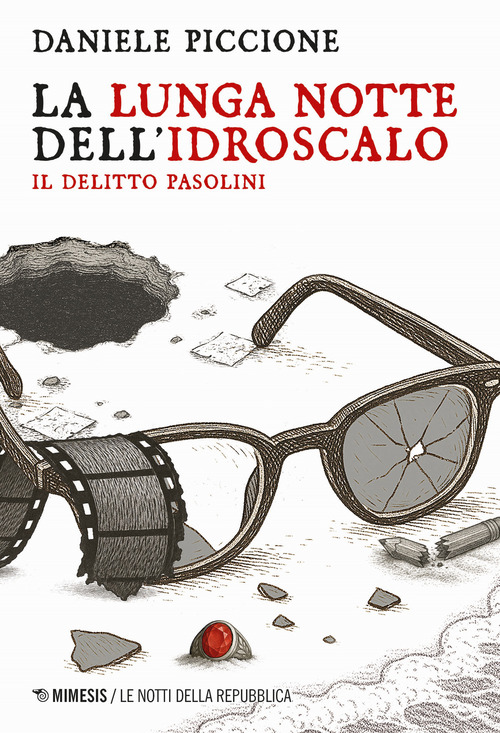 La lunga notte dell'Idroscalo. Il delitto Pasolini