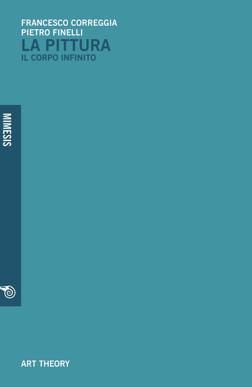 La pittura. Il corpo infinito