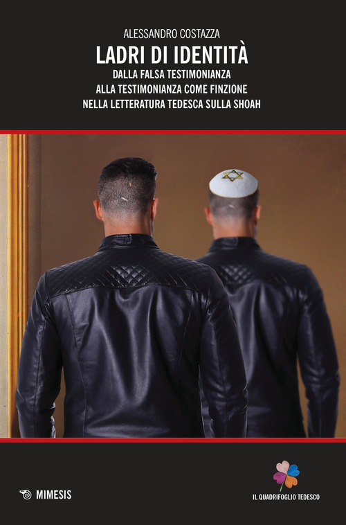 Ladri di identit&agrave;. Dalla falsa testimonianza alla testimonianza come finzione nella letteratura tedesca sulla Shoah