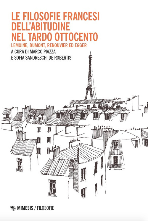 Le filosofie francesi dell'abitudine nel tardo Ottocento. Lemoine, Dumont, Renouvier ed Egger