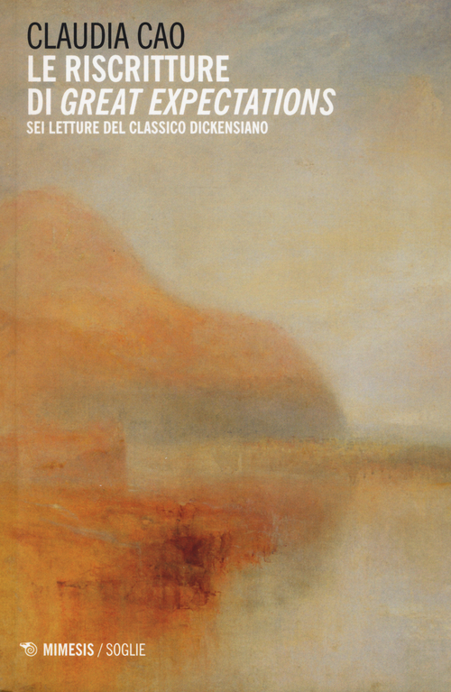 Le riscritture di &laquo;Great expectations&raquo;. Sei letture del classico dickensiano