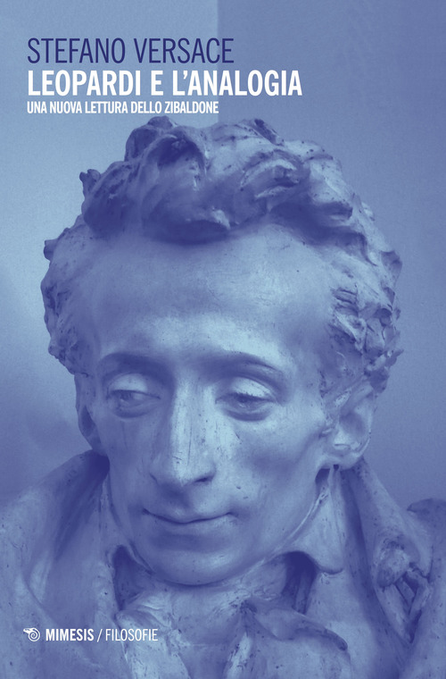 Leopardi e l'analogia. Una nuova lettura dello &laquo;Zibaldone&raquo;