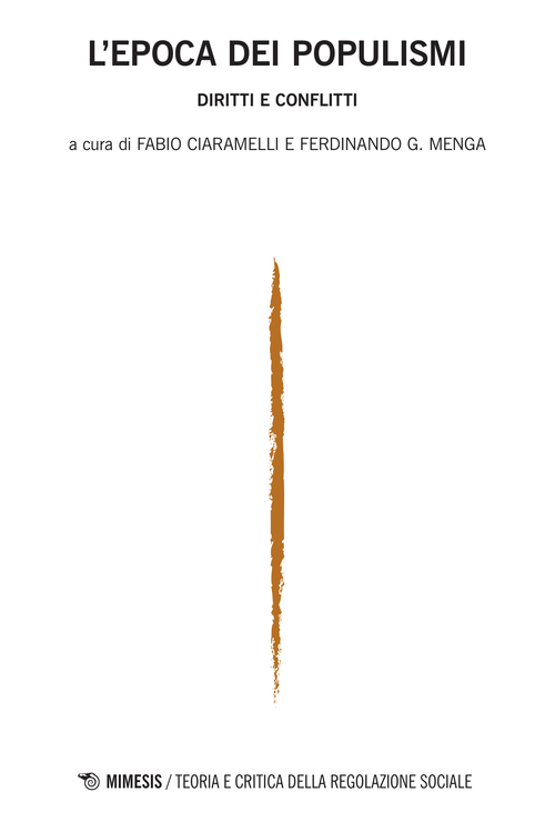 L'epoca dei populismi. Diritti e conflitti. Teoria e critica della regolazione sociale
