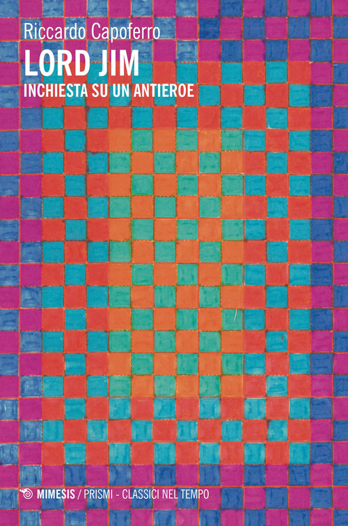 Lord Jim. Inchiesta su un antieroe