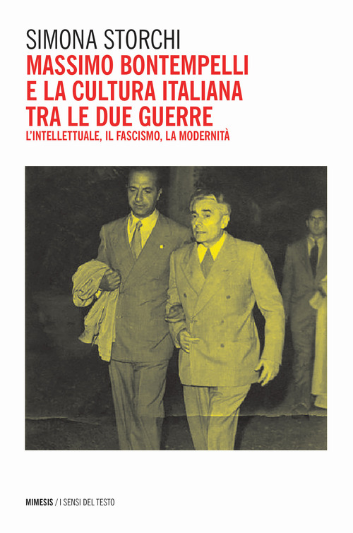Massimo Bontempelli e la cultura italiana fra le due guerre. L'intellettuale, il fascismo, la modernit&agrave;