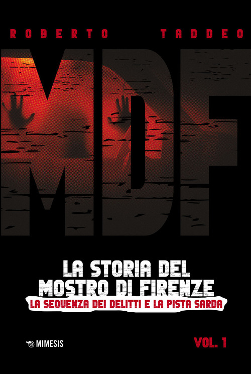 MDF. La storia del Mostro di Firenze