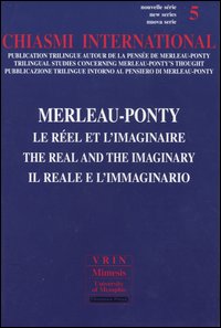 Merleau-Ponty. Il reale e l'immaginario. Ediz. italiana, francese e inglese