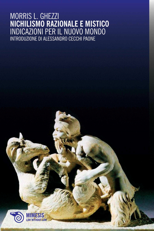 Nichilismo razionale e mistico. Indicazioni per il nuovo mondo