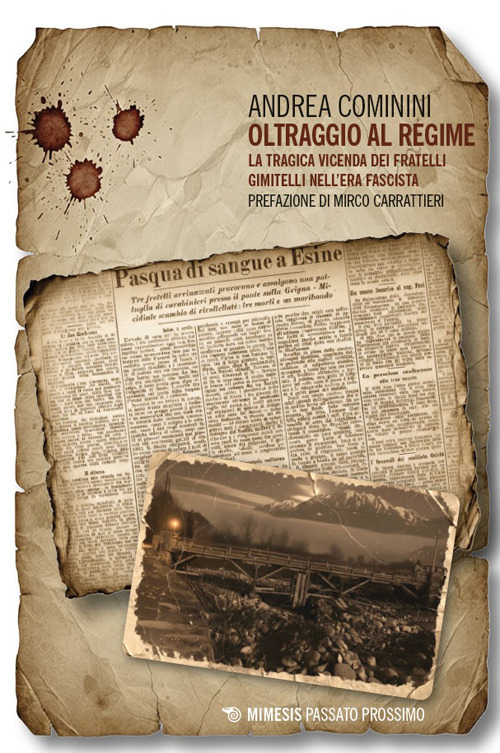 Oltraggio al regime. La tragica vicenda dei fratelli Gimitelli nell'era fascista