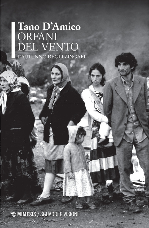 Orfani del vento. L'autunno degli zingari