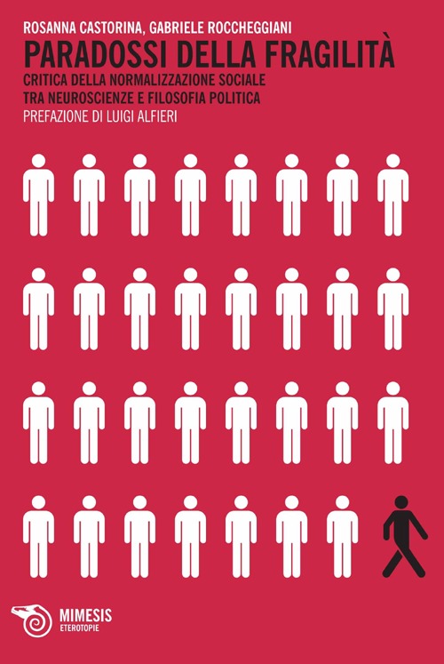 Paradossi della fragilit&agrave;. Critica della normalizzazione sociale tra neuroscienze e filosofia politica
