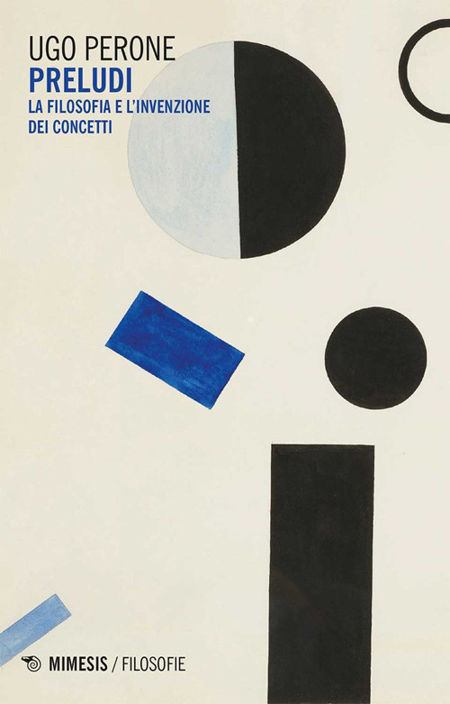 Preludi. La filosofia dell'invenzione e dei concetti