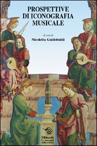 Prospettive di iconografia musicale