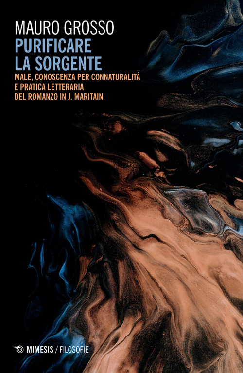 Purificare la sorgente. Male, conoscenza per connaturalit&agrave; e pratica letteraria del romanzo in J. Maritain