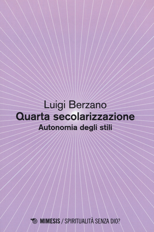 Quarta secolarizzazione. Autonomia degli stili