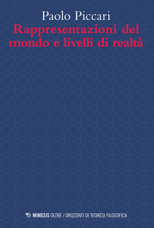 Rappresentazioni del mondo e livelli di realt&agrave;