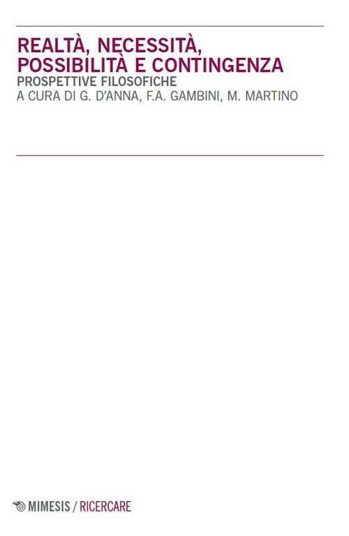 Realt&agrave;, necessit&agrave;, possibilit&agrave; e contingenza. Prospettive filosofiche