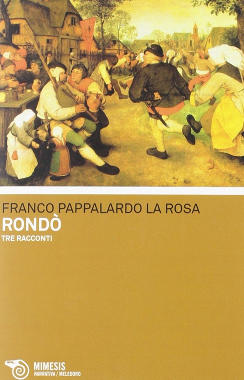 Rond&ograve;. Tre racconti
