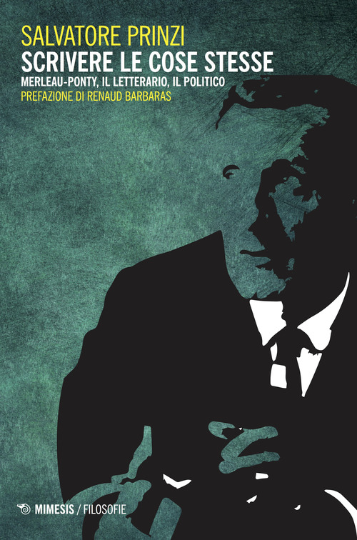 Scrivere le cose stesse. Merleau-Ponty e il letterario