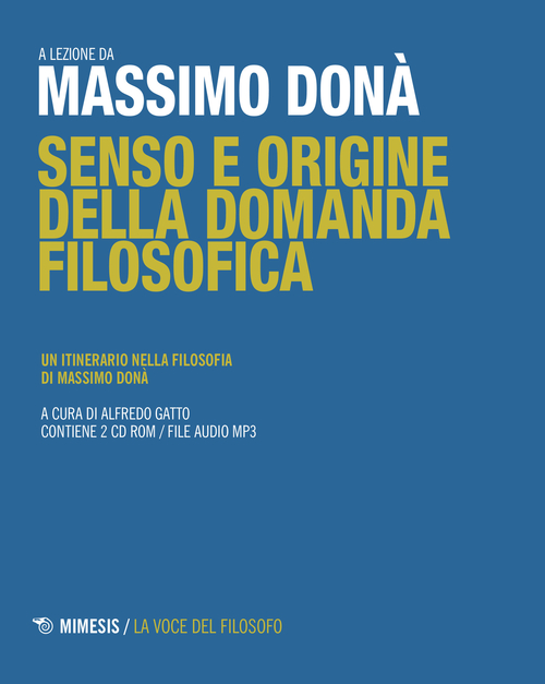 Senso e origine della domanda filosofica. Un itinerario nella filosofia