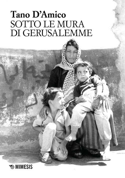 Sotto le mura di Gerusalemme