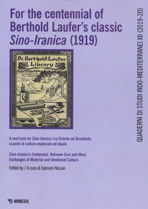 The For the centennial of Berthold Laufer's classic Sino-Iranica (1919).&igrave;