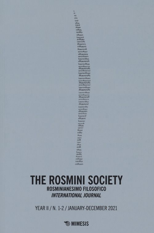 The Rosmini society. Rosminianesimo filosofico international journal