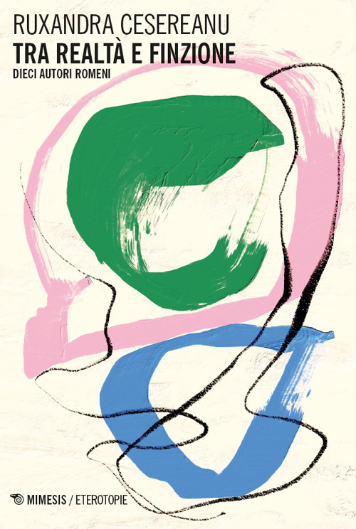 Tra realt&agrave; e finzione. Dieci autori romeni