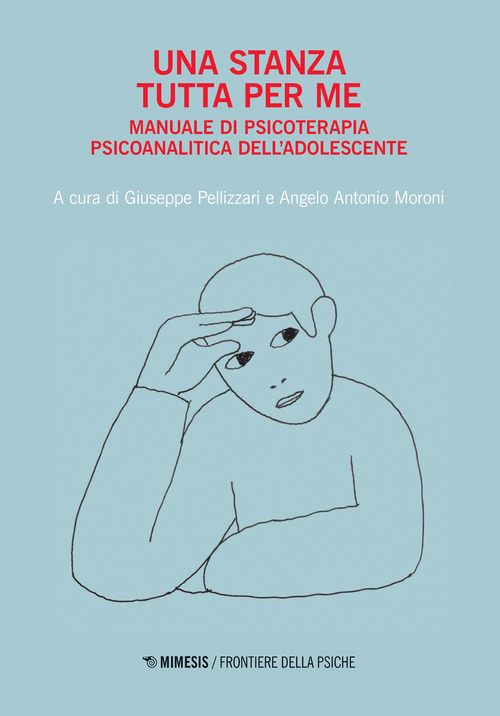Una stanza tutta per me. Manuale di psicoterapia psicoanalitica dell'adolescente