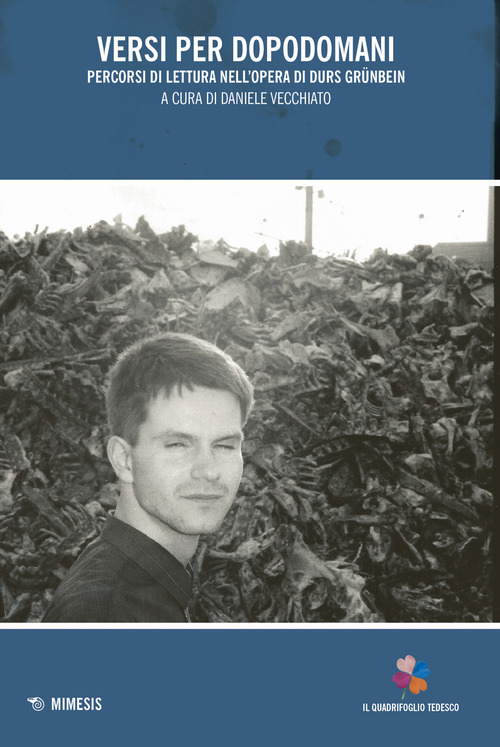 Versi per dopodomani. Percorsi di lettura nell'opera di Durs Gr&uuml;nbein