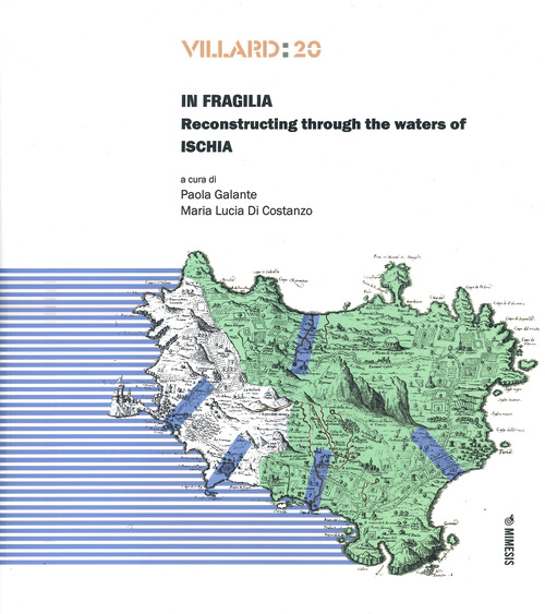 Villard: 20. In fragilia. Reconstructing through the waters of Ischia