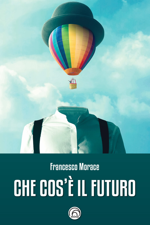 Che cos'&egrave; il futuro