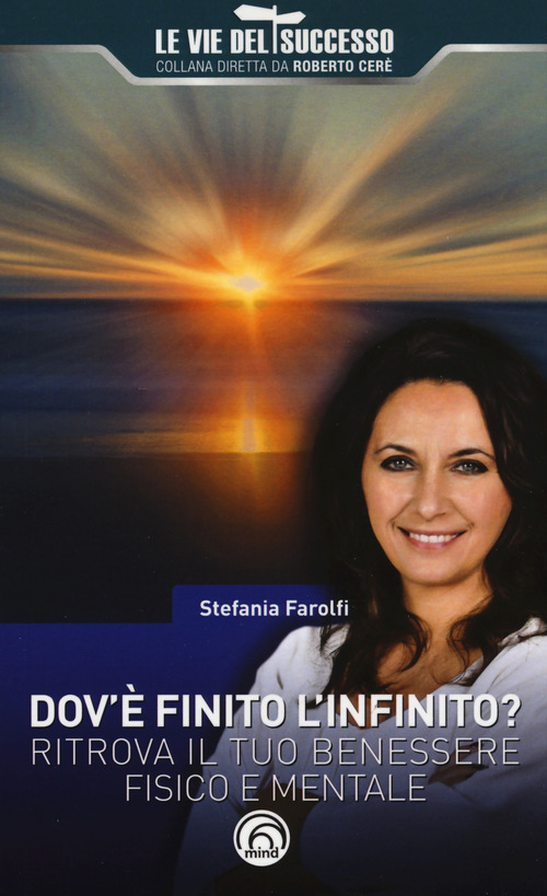 Dov'&egrave; finito l'infinito? Ritrova il tuo benessere fisico e mentale
