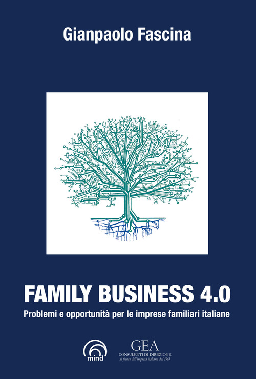 Family business 4.0. Problemi e opportunit&agrave; per le imprese familiari italiane