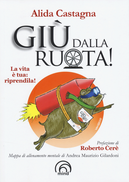 Gi&ugrave; dalla ruota! La vita &egrave; tua riprendila!