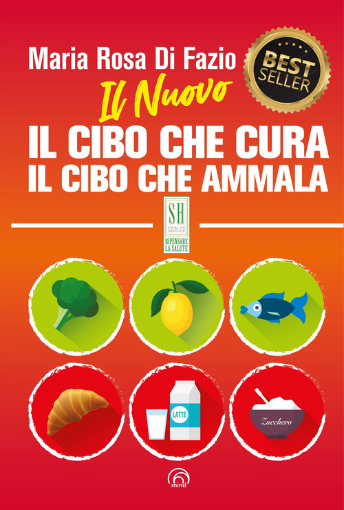 Il nuovo Il cibo che cura. Il cibo che ammala