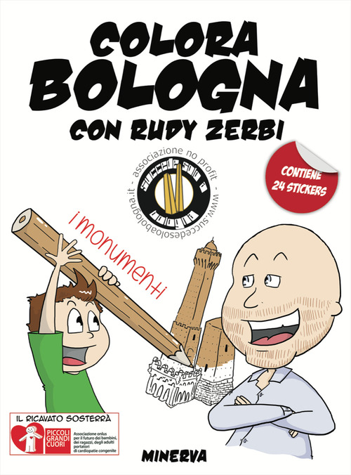 Colora Bologna con Rudy Zerbi. I monumenti. Con adesivi