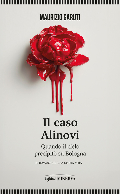 Il caso Alinovi. Quando il cielo precipit&ograve; su Bologna