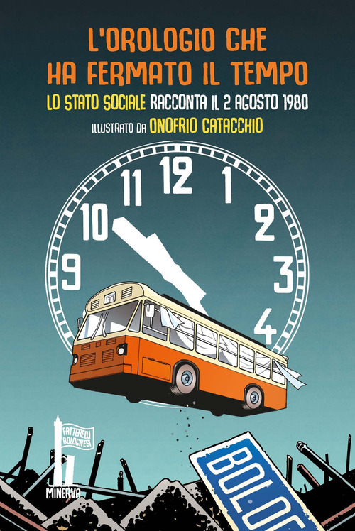 L'orologio che ha fermato il tempo. Lo Stato Sociale racconta il 2 agosto 1980