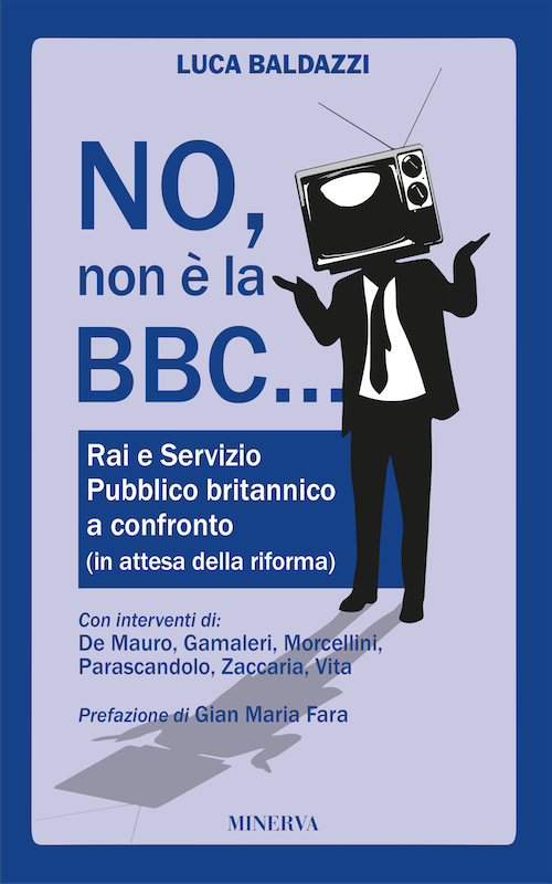 No, non &egrave; la BBC. Rai e Servizio Pubblico britannico a confronto