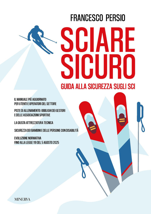 Sciare sicuro. Guida alla sicurezza sugli sci