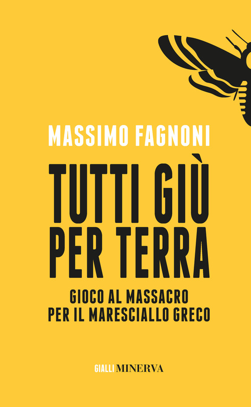 Tutti gi&ugrave; per terra. Gioco al massacro per il maresciallo Greco