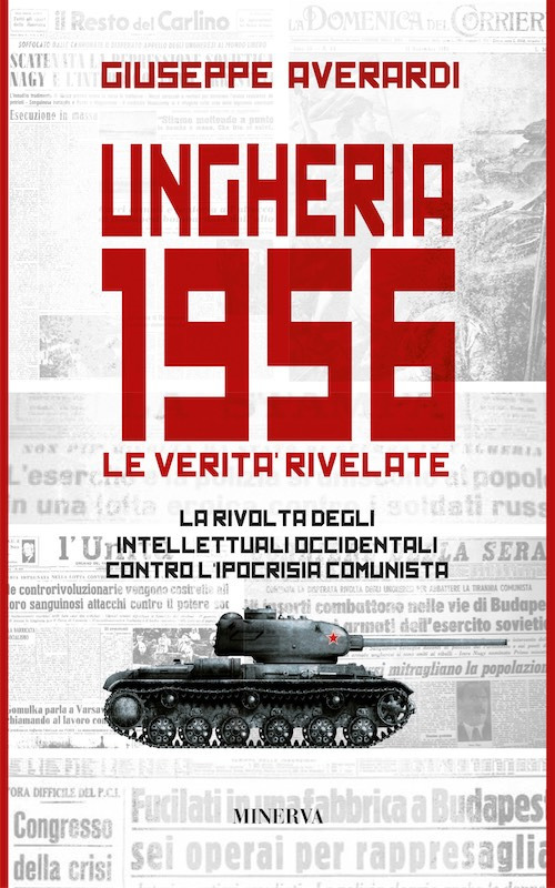 Ungheria 1956. Le verit&agrave; rivelate
