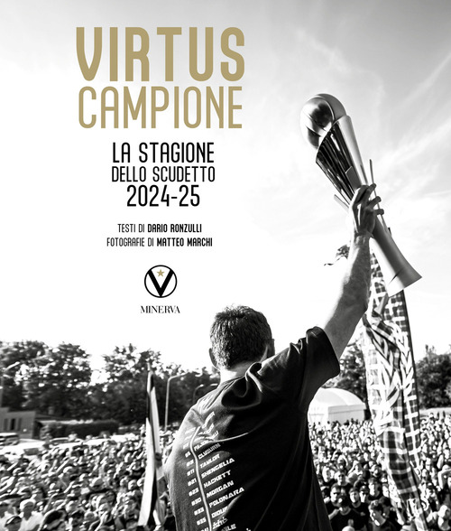 Virtus campione. La stagione dello scudetto 2024-25