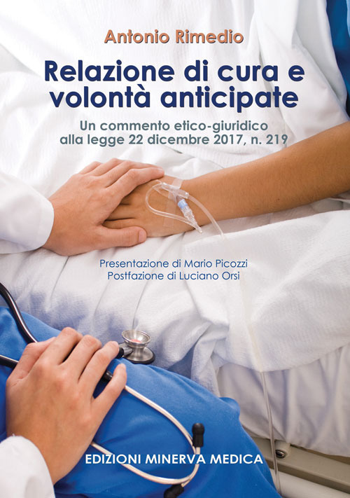 Relazione di cura e volont&agrave; anticipate. Un commento etico-giuridico alla legge 22 dicembre 2017, n. 219